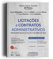 Licitações e Contratos Administrativos - Inovações da Lei 14.133, de 1º de Abril de 2021