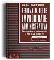 Reforma da Lei de Improbidade Administrativa - Comparada e Comentada